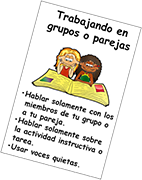 Working in groups or pairs: Talk only to members of your group or to your partner. Talk only about the instructional activity or assignment. Use quiet voices.
