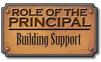 role of the principal:  Building Support